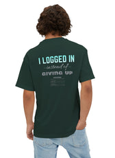 I LOGGED IN Tee - Oversized Back Print