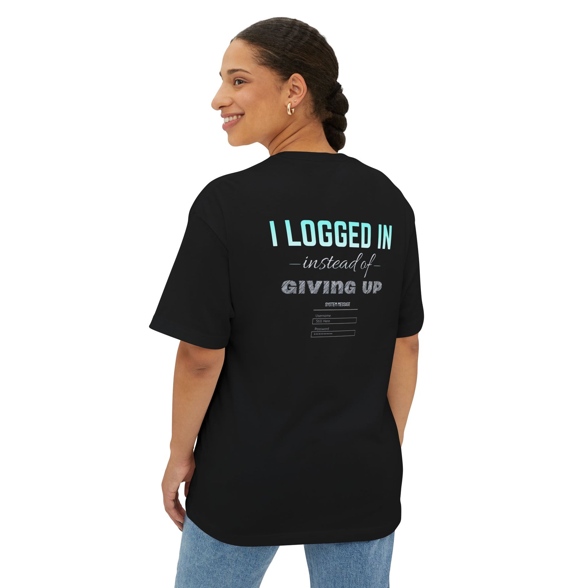 I Logged In Instead of Giving Up – Mental Health Gaming Oversized Tee
