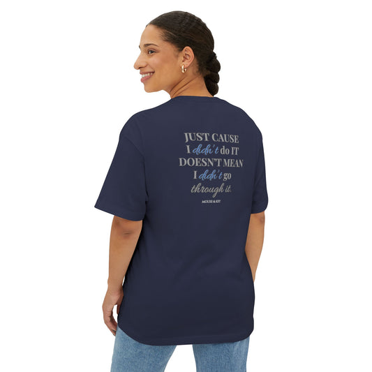 "Just Cause I Didn't Do It" Tee - Oversized Back Print