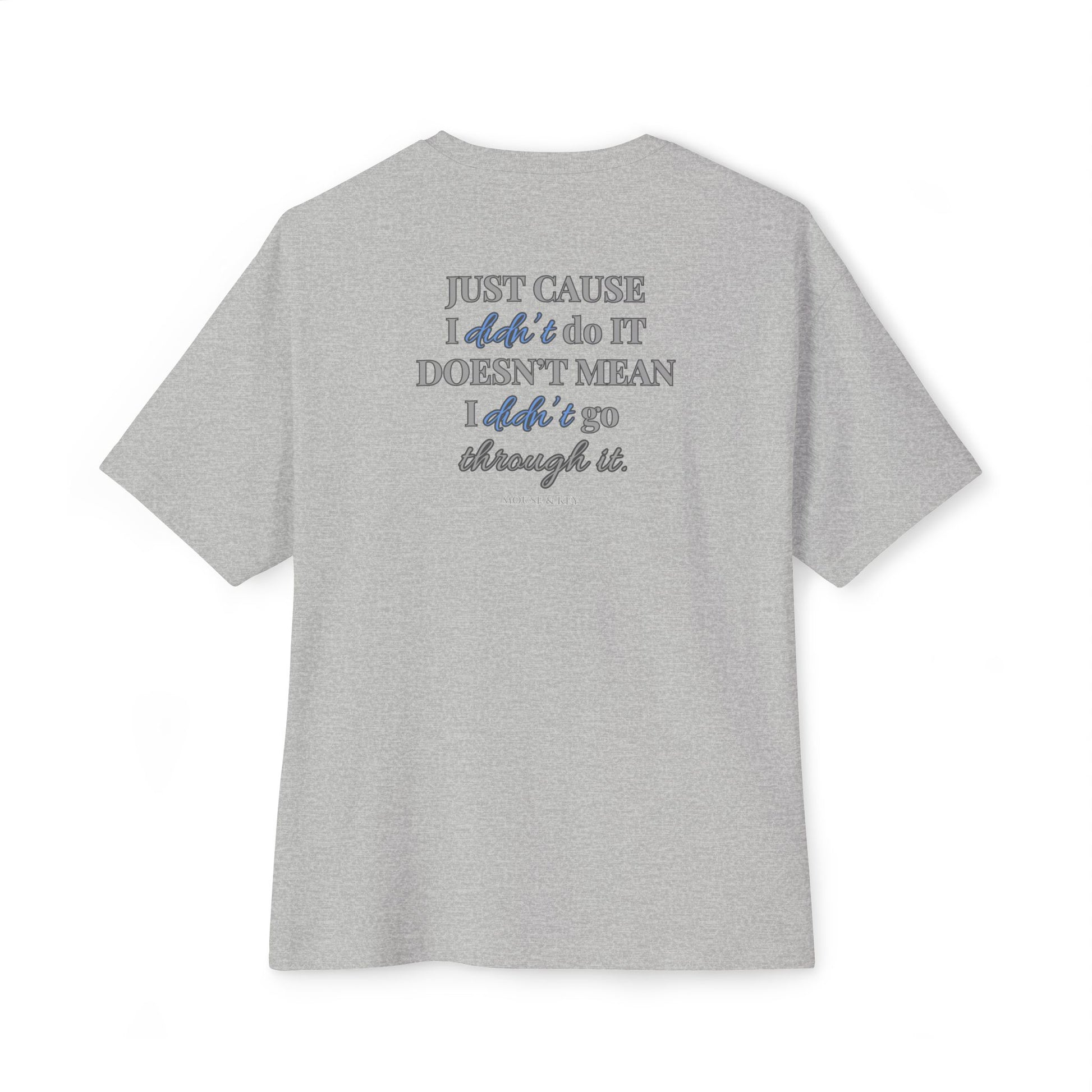 Back of Athletic Heather mental health awareness gaming shirt featuring “Just Cause I Didn’t Do It Doesn’t Mean I Didn’t Go Through It” graphic from Mouse & Key