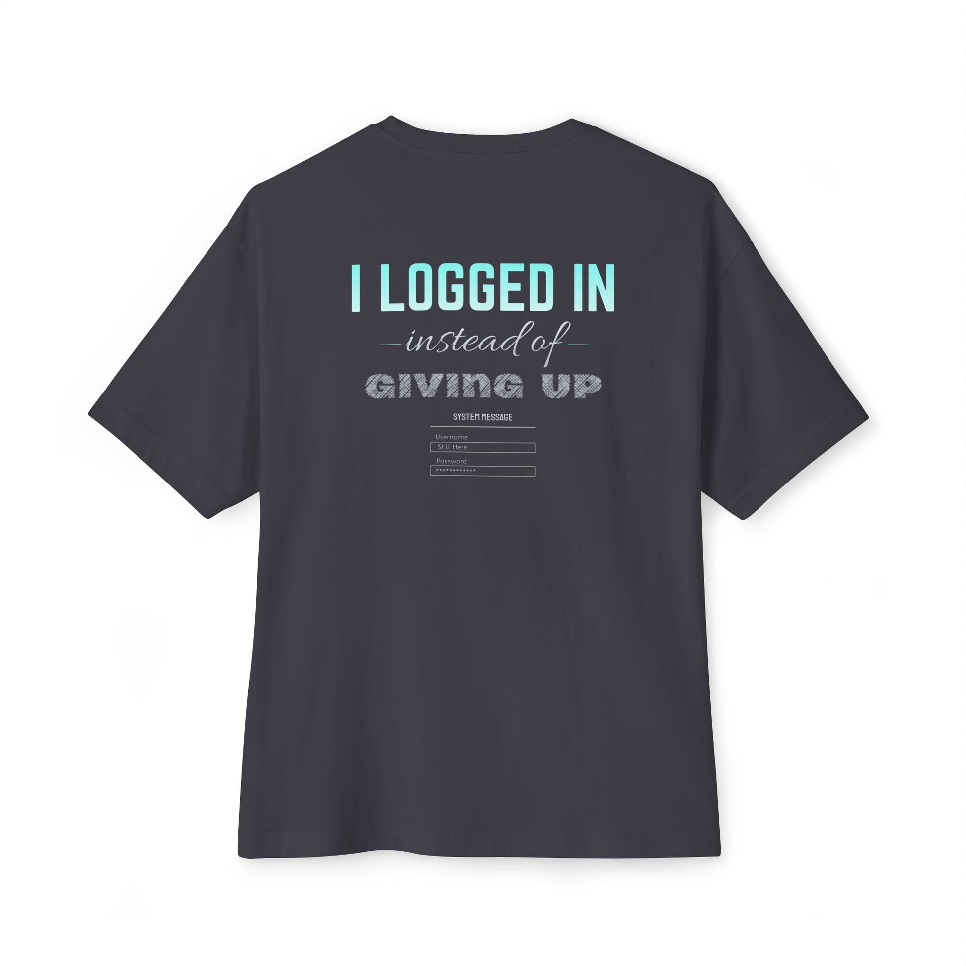 Back of Dark Gray gaming mental health awareness shirt featuring “I Logged In Instead of Giving Up” graphic from Mouse & Key