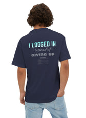I LOGGED IN Tee - Oversized Back Print